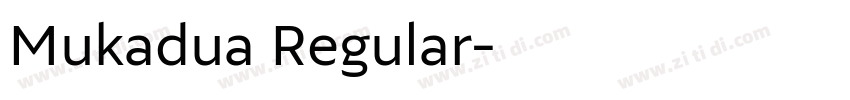 Mukadua Regular字体转换 Mukadua Regular字体转换